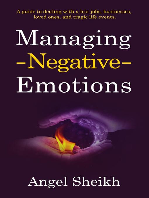 Title details for Managing Negative Emotions by Angel Sheikh - Available